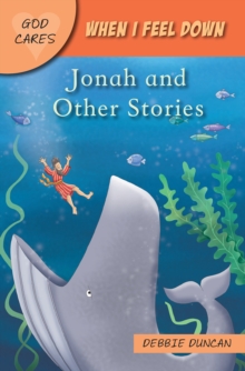 When I feel down : Jonah and Other Stories
