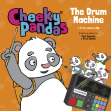 Cheeky Pandas: The Drum Machine : A Story about Joy