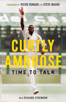Sir Curtly Ambrose : Time to Talk, Hardback Book Sir Curtly Ambrose : Time to Talk, Hardback Book