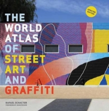 The World Atlas of Street Art and Graffiti, Paperback / softback Book The World Atlas of Street Art and Graffiti, Paperback / softback Book