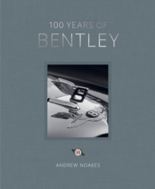 100 Years of Bentley, Hardback Book 100 Years of Bentley, Hardback Book