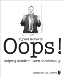 Oops! : Helping Children Learn Accidentally, Paperback / softback Book Oops! : Helping Children Learn Accidentally, Paperback / softback Book