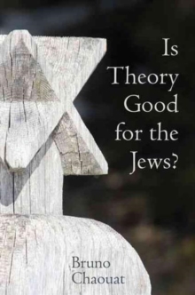 Is Theory Good for the Jews?, Hardback Book Is Theory Good for the Jews?, Hardback Book