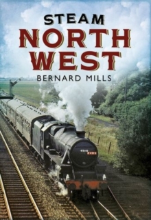 Steam North West, Paperback / softback Book Steam North West, Paperback / softback Book