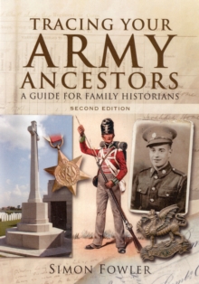 Tracing Your Army Ancestors : A Guide for Family Historians, Paperback Book Tracing Your Army Ancestors : A Guide for Family Historians, Paperback Book