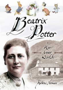 Beatrix Potter : Her Inner World, Hardback Book Beatrix Potter : Her Inner World, Hardback Book
