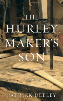 The Hurley Maker's Son, Hardback Book The Hurley Maker's Son, Hardback Book