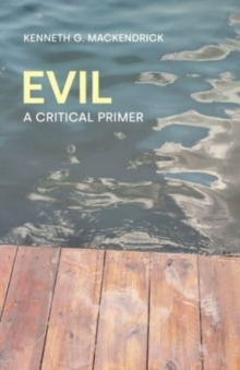 Evil : A Critical Primer