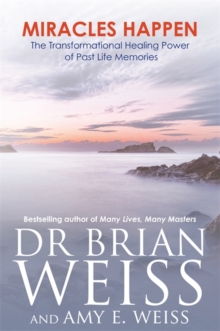Miracles Happen : The Transformational Healing Power of Past Life Memories, Paperback Book Miracles Happen : The Transformational Healing Power of Past Life Memories, Paperback Book
