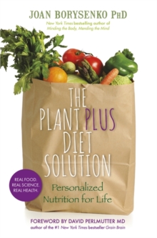 The Plantplus Diet Solution : Personalized Nutrition for Life, Paperback Book The Plantplus Diet Solution : Personalized Nutrition for Life, Paperback Book