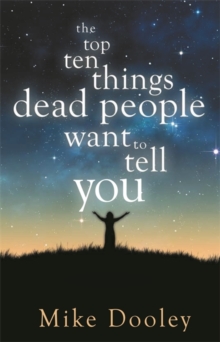 The Top Ten Things Dead People Want to Tell You, Paperback Book The Top Ten Things Dead People Want to Tell You, Paperback Book