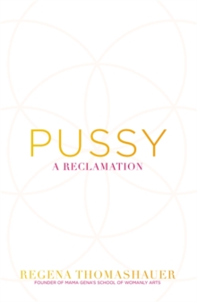 Pussy : A Reclamation, Paperback Book Pussy : A Reclamation, Paperback Book