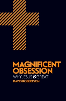 Magnificent Obsession : Why Jesus is Great, Paperback Book Magnificent Obsession : Why Jesus is Great, Paperback Book