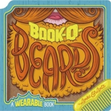 Book-O-Beards: A Wearable Book, Board book Book Book-O-Beards: A Wearable Book, Board book Book