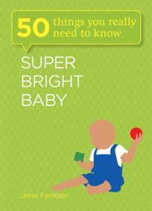 Super Bright Baby: 50 Things You Really Need to Know