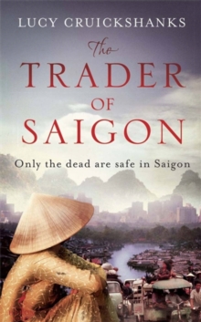 The Trader of Saigon, Hardback Book The Trader of Saigon, Hardback Book
