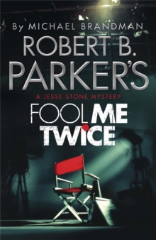 Robert B. Parker's Fool Me Twice : A Jesse Stone Mystery, Paperback Book Robert B. Parker's Fool Me Twice : A Jesse Stone Mystery, Paperback Book