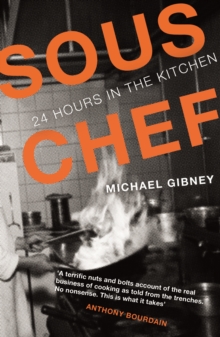 Sous Chef : 24 Hours in the Kitchen, Paperback Book Sous Chef : 24 Hours in the Kitchen, Paperback Book