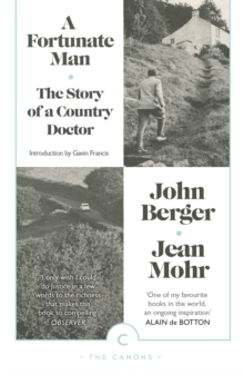 A Fortunate Man : The Story of a Country Doctor, Paperback Book A Fortunate Man : The Story of a Country Doctor, Paperback Book