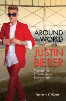Around the World with Justin Bieber, Paperback Book Around the World with Justin Bieber, Paperback Book
