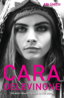 Cara Delevingne : The Most Beautiful Girl in the World, Paperback Book Cara Delevingne : The Most Beautiful Girl in the World, Paperback Book