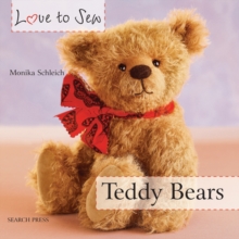 Love to Sew: Teddy Bears, Paperback Book Love to Sew: Teddy Bears, Paperback Book