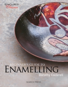 Beginner's Guide to Enamelling : (Re-Issue), Paperback Book Beginner's Guide to Enamelling : (Re-Issue), Paperback Book