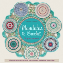 Mandalas to Crochet : 30 Great Patterns, Paperback / softback Book Mandalas to Crochet : 30 Great Patterns, Paperback / softback Book
