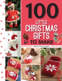 100 Little Christmas Gifts to Make, Paperback Book 100 Little Christmas Gifts to Make, Paperback Book