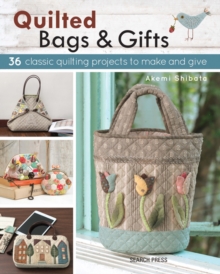 Quilted Bags and Gifts : 36 Classic Quilting Projects to Make and Give, Paperback Book Quilted Bags and Gifts : 36 Classic Quilting Projects to Make and Give, Paperback Book