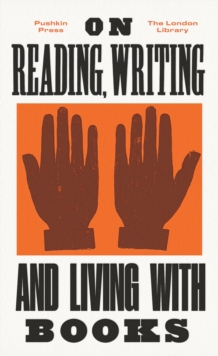On Reading, Writing and Living with Books, Paperback Book On Reading, Writing and Living with Books, Paperback Book