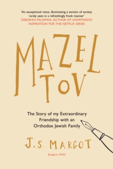 Mazel Tov : The Story of My Extraordinary Friendship with an Orthodox Jewish Family, Paperback / softback Book Mazel Tov : The Story of My Extraordinary Friendship with an Orthodox Jewish Family, Paperback / softback Book