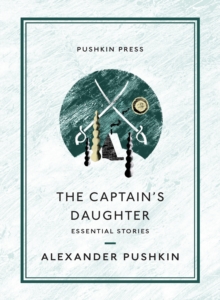 The Captain's Daughter : Essential Stories, Paperback / softback Book The Captain's Daughter : Essential Stories, Paperback / softback Book