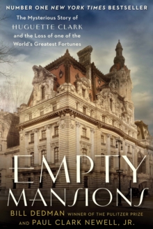 Empty Mansions : The Mysterious Story of Huguette Clark and the Loss of One of the World's Greatest Fortunes, Paperback Book Empty Mansions : The Mysterious Story of Huguette Clark and the Loss of One of the World's Greatest Fortunes, Paperback Book