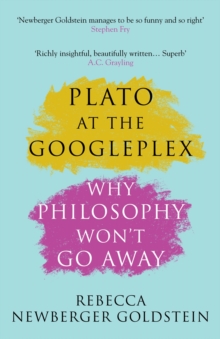 Plato at the Googleplex : Why Philosophy Won't Go Away, Paperback Book Plato at the Googleplex : Why Philosophy Won't Go Away, Paperback Book