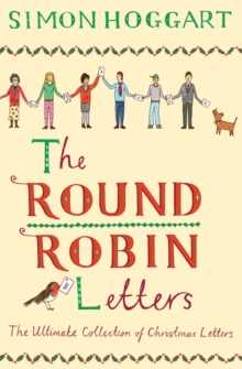 The Round Robin Letters : The Ultimate Collection of Christmas Letters, Hardback Book The Round Robin Letters : The Ultimate Collection of Christmas Letters, Hardback Book