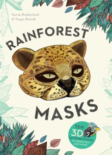 Rainforest Masks : Ten 3D Rainforest Masks to Press Out and Make, Paperback / softback Book Rainforest Masks : Ten 3D Rainforest Masks to Press Out and Make, Paperback / softback Book
