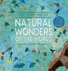 Look Down and See Natural Wonders of the World, Hardback Book Look Down and See Natural Wonders of the World, Hardback Book