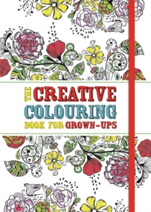 The Creative Colouring Book for Grown-ups, Paperback Book The Creative Colouring Book for Grown-ups, Paperback Book