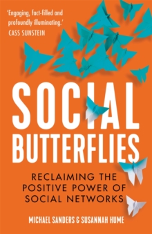 Social Butterflies : Reclaiming the Positive Power of Social Networks, Hardback Book Social Butterflies : Reclaiming the Positive Power of Social Networks, Hardback Book