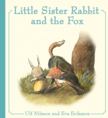 Little Sister Rabbit and the Fox, Hardback Book Little Sister Rabbit and the Fox, Hardback Book