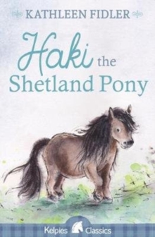 Haki the Shetland Pony, Paperback / softback Book Haki the Shetland Pony, Paperback / softback Book