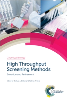 High Throughput Screening Methods : Evolution and Refinement