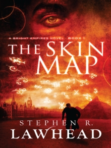 The Skin Map : A Bright Empires Novel, Book 1