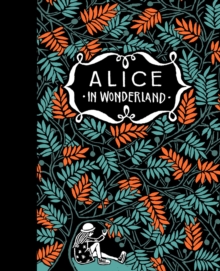 Alice's Adventures in Wonderland & Through the Looking-Glass, Hardback Book Alice's Adventures in Wonderland & Through the Looking-Glass, Hardback Book