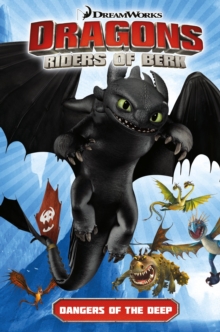 DreamWorks' Dragons : Dangers of the Deep (How to Train Your Dragon TV) Volume 2, Paperback Book DreamWorks' Dragons : Dangers of the Deep (How to Train Your Dragon TV) Volume 2, Paperback Book