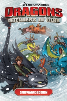 Dragons - Defenders of Berk : Snowmageddon, Paperback Book Dragons - Defenders of Berk : Snowmageddon, Paperback Book