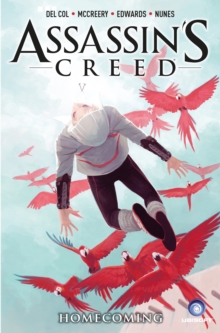 Assassin's Creed : Homecoming, Paperback / softback Book Assassin's Creed : Homecoming, Paperback / softback Book