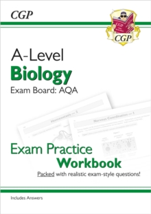 A-Level Biology: AQA Year 1 & 2 Exam Practice Workbook - includes Answers: for the 2024 and 2025 exams