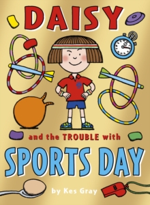 Daisy and the Trouble with Sports Day, Paperback Book Daisy and the Trouble with Sports Day, Paperback Book